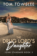 The Drug Lord's Daughter