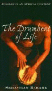 The Drumbeat of Life: Jubilee in an African Context-#80 - Bakare, Sebastian