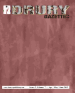The Drury Gazette: Issue 2, Volume 7 - April / May / June 2012