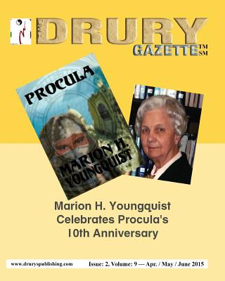 The Drury Gazette Issue 2 Volume 9 April / May / June 2015 - Barto, Susan C (Contributions by), and Youngquist, Marion H (Contributions by), and Lynch, Juliet R (Contributions by)