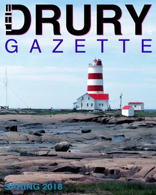 The Drury Gazette SPRING 2018 - Drury Publishing, Gary