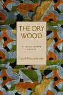 The Dry Wood
