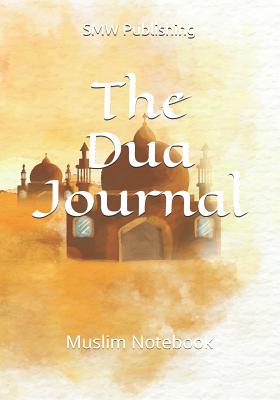 The Dua Journal: Muslim Notebook - Publishing, Smw