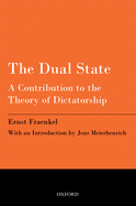 The dual state; a contribution to the theory of dictatorship.
