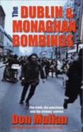 The Dublin and Monaghan Bombings - Mullan, Don, and Scally, John, Dr., and Urwin, Margaret