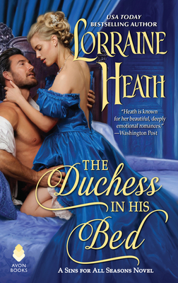 The Duchess in His Bed: A Sins for All Seasons Novel - Heath, Lorraine