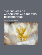 The Duchess of Angouleme and the Two Restorations