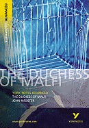 The Duchess of Malfi: York Notes Advanced - everything you need to study and prepare for the 2025 and 2026 exams