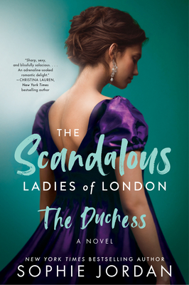 The Duchess: The Scandalous Ladies of London - Jordan, Sophie