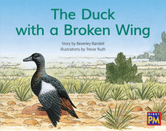 The Duck with a Broken Wing: Leveled Reader Blue Fiction Level 9 Grade 1