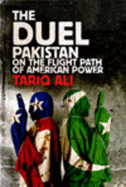The Duel: Pakistan on the Flight Path of American Power