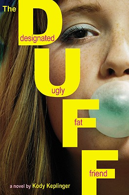 The Duff: (Designated Ugly Fat Friend) - Keplinger, Kody