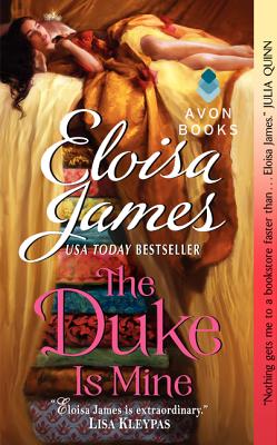 The Duke Is Mine - James, Eloisa