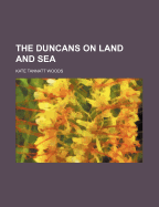 The Duncans on Land and Sea