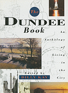The Dundee Book: An Anthology of Living in the City