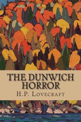 The Dunwich Horror - Lovecraft, H P