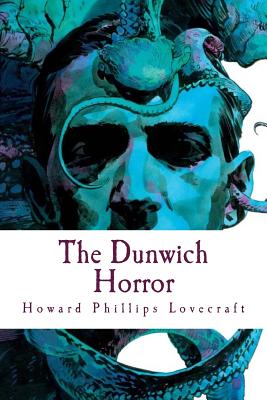 The Dunwich Horror - Lovecraft, Howard Phillips