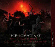 The Dunwitch Horror: AND The Thing on the Doorstep - Lovecraft, H. P., and Reynolds, Phil (Read by)