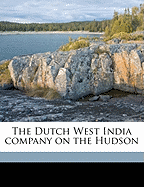 The Dutch West India Company on the Hudson