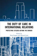 The Duty of Care in International Relations: Protecting Citizens Beyond the Border