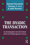 The Dyadic Transaction: Investigation Into the Nature of the Psychotherapeutic Process