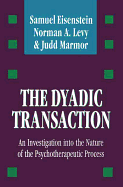 The Dyadic Transaction: Investigation Into the Nature of the Psychotherapeutic Process