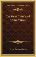 The Dyak Chief and Other Verses