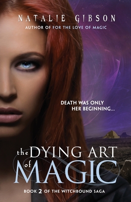 The Dying Art of Magic - Gibson, Natalie