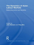 The Dynamics of Asian Labour Markets: Balancing Control and Flexibility