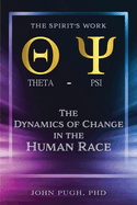 The Dynamics of Change in the Human Race: The Spirit's Work