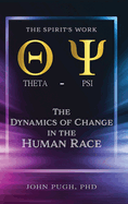 The Dynamics of Change in the Human Race: The Spirit's Work