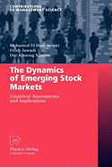 The Dynamics of Emerging Stock Markets: Empirical Assessments and Implications