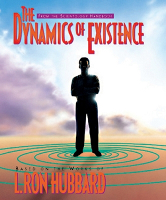 The Dynamics of Existence - Hubbard, L. Ron