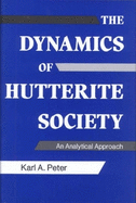 The Dynamics of Hutterite Society: An Analytical Approach