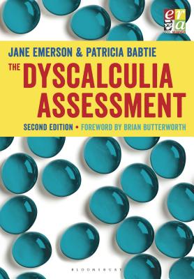 The Dyscalculia Assessment: A complete teacher assessment tool for identifying maths difficulties - Emerson, Jane, and Babtie, Patricia