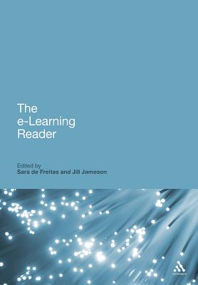 The e-Learning Reader - de Freitas, Sara, Professor (Editor), and Jameson, Jill, Dr. (Editor)