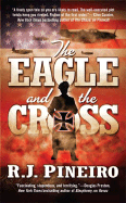 The Eagle and the Cross - Pineiro, R J