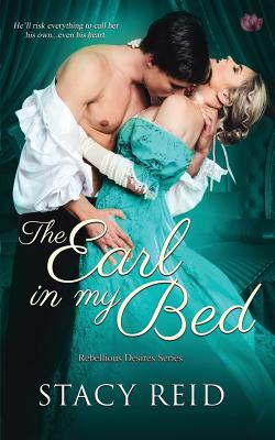The Earl in My Bed - Reid, Stacy