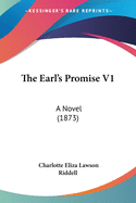 The Earl's Promise V1: A Novel (1873)