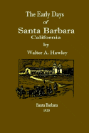 The Early Days of Santa Barbara, California