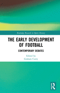The Early Development of Football: Contemporary Debates