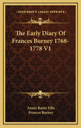 The Early Diary of Frances Burney 1768-1778 V1