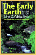 The Early Earth: An Introduction to Biblical Creationism