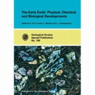 The Early Earth: No. 199: Physical, Chemical and Biological Development - Special Publication