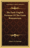 The Early English Versions of the Gesta Romanorum