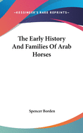 The Early History and Families of Arab Horses