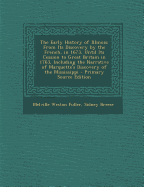 The Early History of Illinois: From Its Discovery by the French, in 1673, Until Its Cession to Great Britain in 1763, Including the Narrative of Marquette's Discovery of the Mississippi