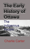 The Early History of Ottawa: The indigenous People