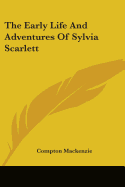 The Early Life and Adventures of Sylvia Scarlett