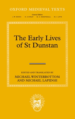 The Early Lives of St Dunstan - Winterbottom, Michael (Editor), and Lapidge, Michael (Editor)